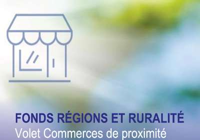 Fonds régions et ruralité - Volet Commerces de proximité